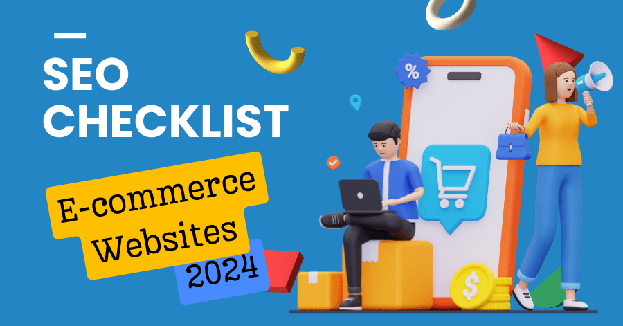 SEO Checklist For E-commerce Websites